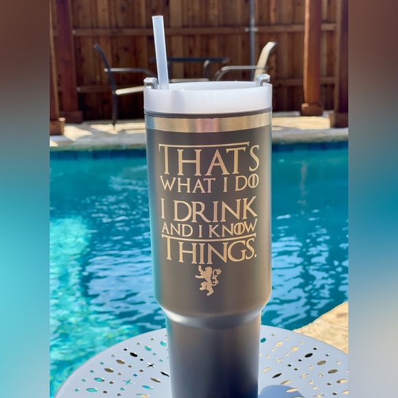 CUSTOM : Laser Engraved "I Drink and I Know Things" GOT Tumbler - Picture 5 of 5